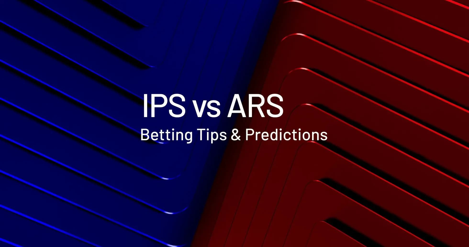 Texto sobre consejos de apuestas para IPS vs ARS