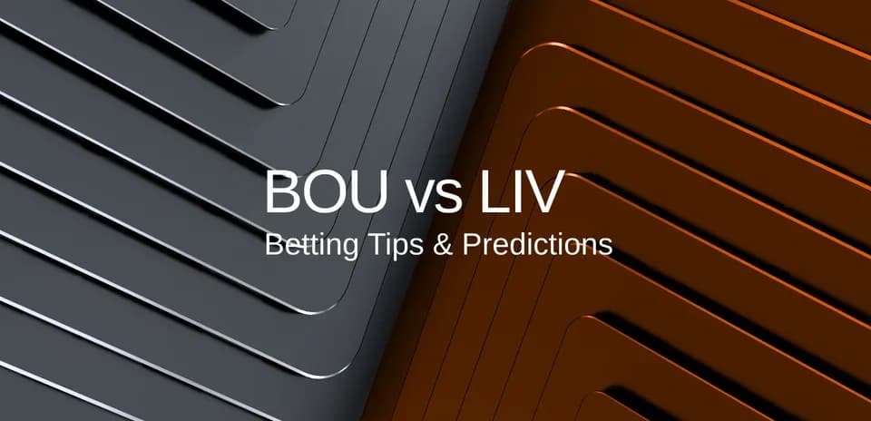 Texto sobre BOU vs LIV y consejos de apuestas