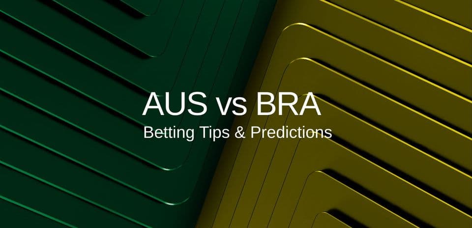 Australia vs Brasil: Pronósticos, Alineaciones, Cuotas y Consejos para el Amistoso en Queensland