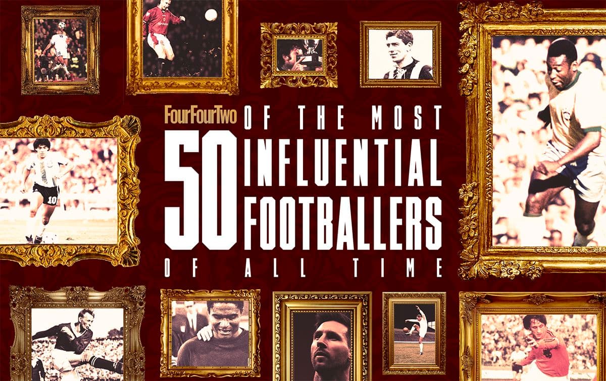 Los 50 futbolistas más influyentes de todos los tiempos según FourFourTwo Los 50 futbolistas más influyentes de todos los tiempos según FourFourTwo