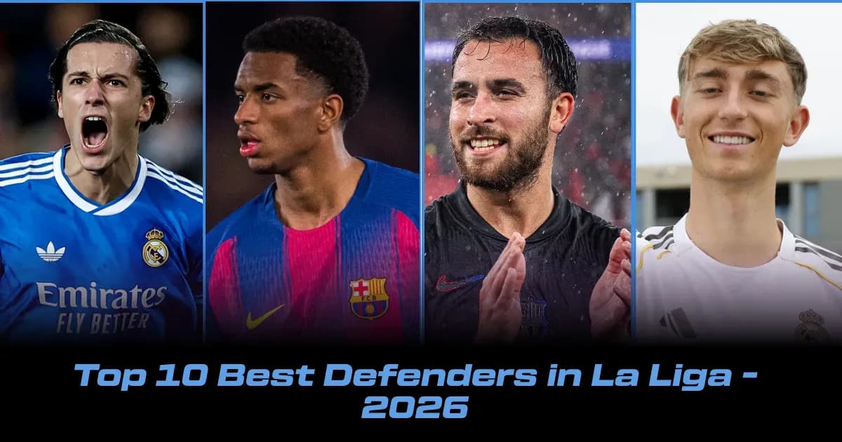 Los Mejores Defensores de La Liga en 2026: Ranking de los 10 Principales Los Mejores Defensores de La Liga en 2026: Ranking de los 10 Principales